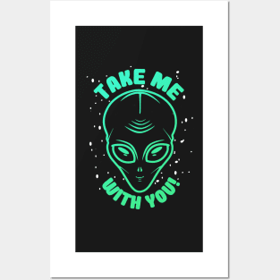 Take Me With You Alien UFO Art Posters and Art